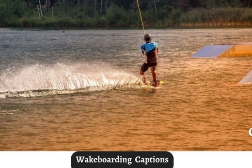 Wakeboarding Captions