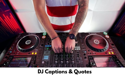 DJ Captions & Quotes